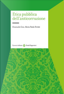 Etica pubblica dell'anticorruzione by Emanuela Ceva, Maria Paola Ferretti