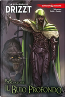 Dungeons & Dragons. La leggenda di Drizzt. Vol. 1: Il buio profondo by Andrew Dabb, R.A. Salvatore, Tim Seeley