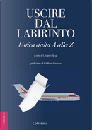 Uscire dal labirinto. Ustica dalla A alla Z