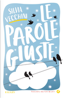 Le parole giuste by Silvia Vecchini