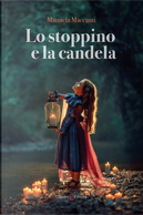 Lo stoppino e la candela by Manuela Maccanti