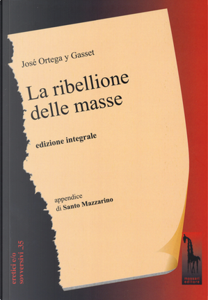 La ribellione delle masse by José Ortega y Gasset