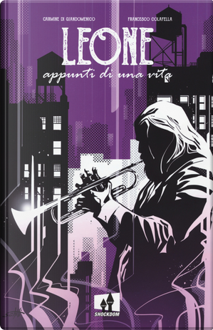 Leone. Appunti di una vita. Ediz. variant by Carmine Di Giandomenico, Francesco Colafella
