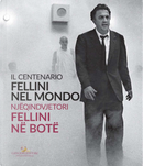 Fellini nel mondo. Il centenario. Catalogo della mostra (Tirana, 10 settembre-11 ottobre 2020). Ediz. italiana e albanese