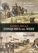 Storia della conquista del West by Ray Allen Billington