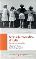 Storia demografica d'Italia by Alessandro Rosina, Roberto Impicciatore