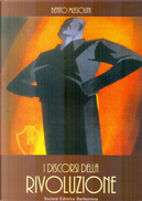 I discorsi della rivoluzione by Benito Mussolini