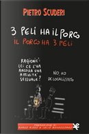 3 peli ha il porco, il porco ha 3 peli by Pietro Scuderi