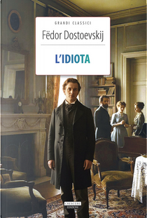 L'idiota by Fëdor Dostoevskij
