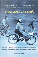 Sarà quel che sarà by Jean-Michel Guenassia