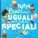 Tutti i bimbi sono uguali perché tutti son speciali. Diversamente by Charlotte Barkla