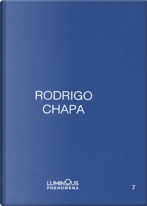 Rodrigo Chapa. Ediz. Italiana, Spagnola E Inglese by Rodrigo Chapa