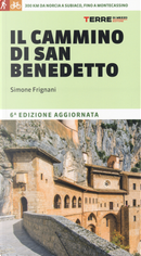 Il cammino di San Benedetto. 300 km da Norcia a Subiaco, fino a Montecassino by Simone Frignani