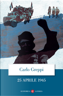 25 aprile 1945 by Carlo Greppi