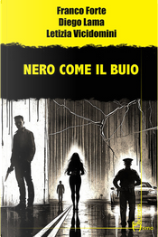 Nero come il buio by Diego Lama, Franco Forte, Letizia Vicidomini