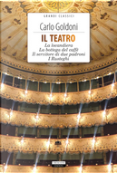 Il teatro: La locandiera-La bottega del caffè-Il servitore di due padroni-I Rusteghi by Carlo Goldoni