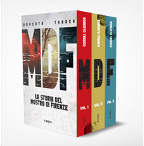 MDF. La storia del Mostro di Firenze. Cofanetto. Vol. 1-3 by Roberto Taddeo