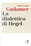 La dialettica di Hegel by Hans Georg Gadamer