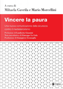 Vincere la paura. Una nuova comunicazione della sicurezza contro il mediaterrorismo