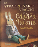 Lo straordinario viaggio di Edward Tulane by Kate Dicamillo