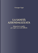 La sanità aziendalizzata by Giuseppe Lippi