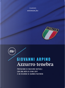 Azzurro tenebra by Giovanni Arpino