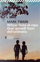 Wilson Testa-di-rapa. Quei gemelli fuori dall'ordinario by Mark Twain
