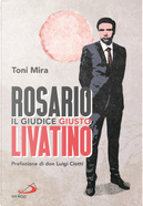 Rosario Livatino. Il giudice giusto by Antonio M. Mira