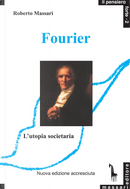 Fourier e l'utopia societaria by Roberto Massari