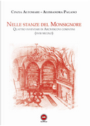 Nelle stanze del monsignore. Quattro inventari di arcivescovi cosentini (XVIII secolo) by Alessandra Pagano, Cinzia Altomare