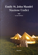 Stazione undici by Emily St. John Mandel
