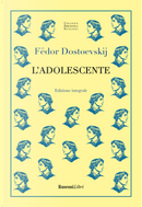 L'adolescente by Fëdor Dostoevskij