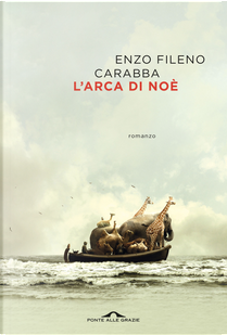 L'arca di Noè by Enzo Fileno Carabba