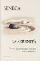 La serenità by Lucio Anneo Seneca