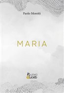 Maria by Paolo Moretti