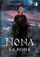 Nona la nona by Tamsyn Muir