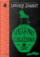 Veleno a colazione by Lemony Snicket