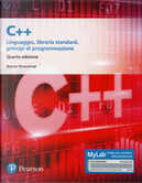 C++. Linguaggio, libreria standard, principi di programmazione. Ediz. Mylab by Bjarne Stroustrup