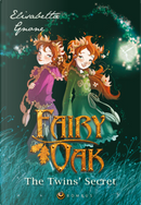 The twins’ secret. The first chapter of the trilogy. Fairy Oak. Limited Edition. Signed by the Author by Elisabetta Gnone