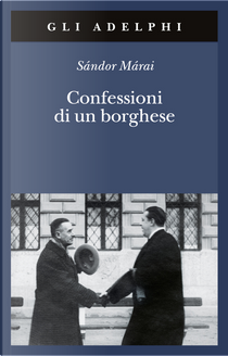 Confessioni di un borghese by Sándor Márai