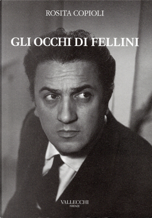 Gli occhi di Fellini by Rosita Copioli
