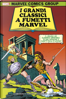 I grandi classici a fumetti Marvel by Bill Mantlo, Chris Claremont, Don McGregor, Doug Moench