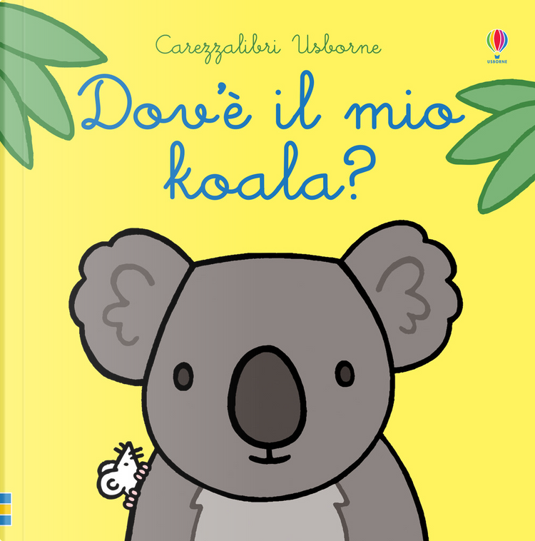 Dov'è il mio koala? di Fiona Watt, Usborne, Cartonato per bambini - Anobii