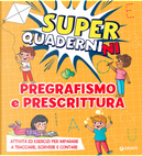 Pregrafismo e prescrittura. Superquadernini by Nicoletta Baldini, Valentina Cammilli