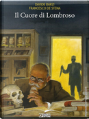 Il cuore di Lombroso by Davide Barzi