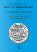 Orbis sensualium pictus ovvero Immagine e nome di tutte le principali cose del mondo e delle attività della vita. Testo latino a fronte by Giovanni Amos Comenio