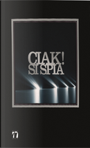 Ciak! Si spia. Il cinema e l'intelligence by Giancarlo Zappoli