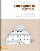Bauernhöfe in Südtirol. Bestandsaufnahmen 1940-1943. Vol. 11: Mittleres Pustertal. Teil 2: Gais, Percha, Olang, Rasen-Antholz by Helmut Stampfer
