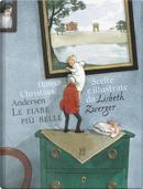 Le fiabe più belle by Hans Christian Andersen, Lisbeth Zwerger
