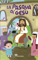 La Pasqua di Gesù by Francesca Fabris